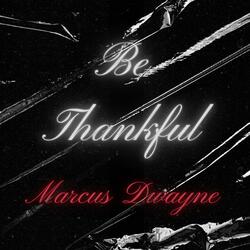 Be Thankful