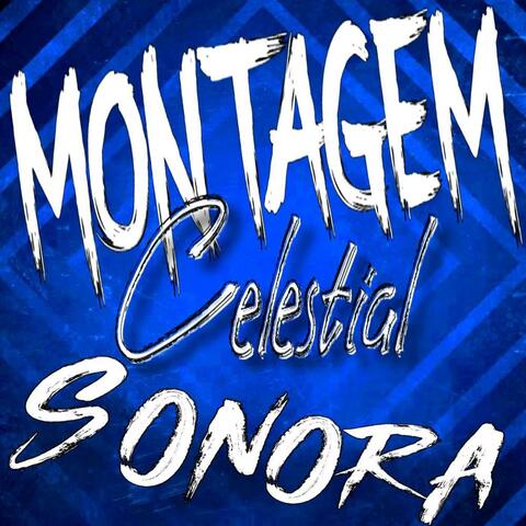 Montagem Celestial Sonora (All Versions)
