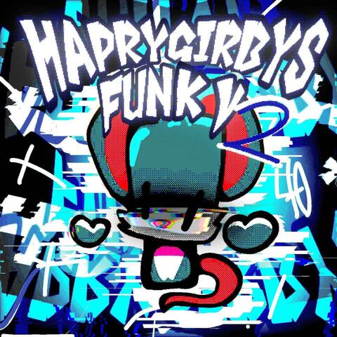 HAPRYGIRBYS FUNK V2 (all versions)