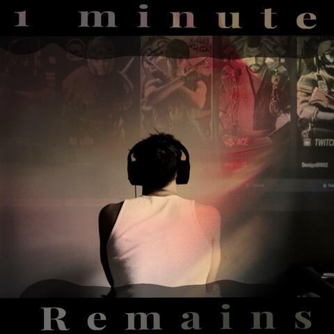 1 Minute Remains