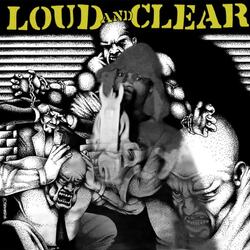 LOUD and CLEAR