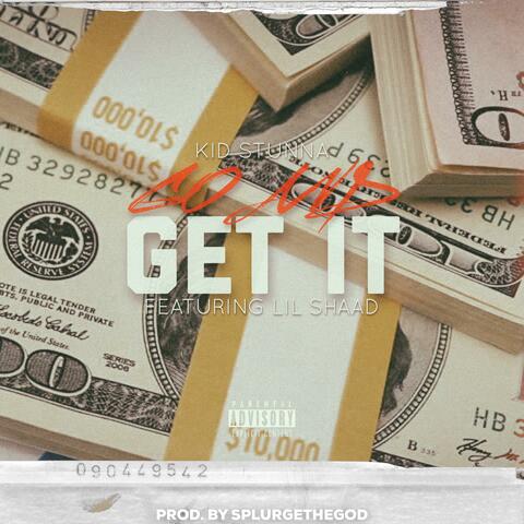 Go and Get It (feat. Lil Shaad)