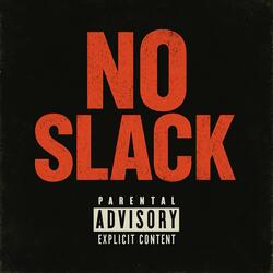 No Slack