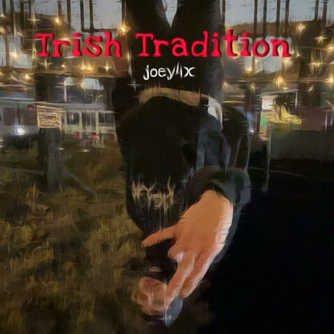 TRISH TRADITION