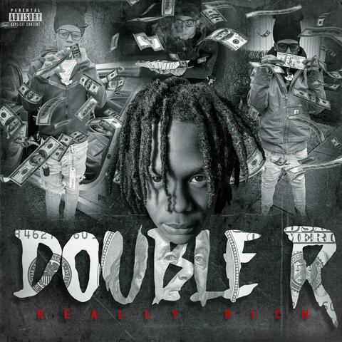 Double R (Really Rich)