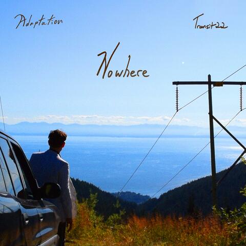 Nowhere (feat. Transit22)