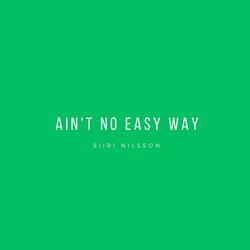 Ain't No Easy Way
