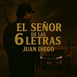 EL SEÑOR DE LAS SEIS LETRAS