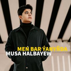 Men bar ýanyňda