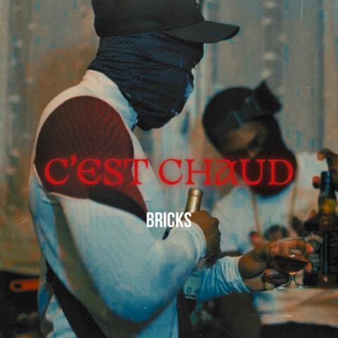 C'EST CHAUD