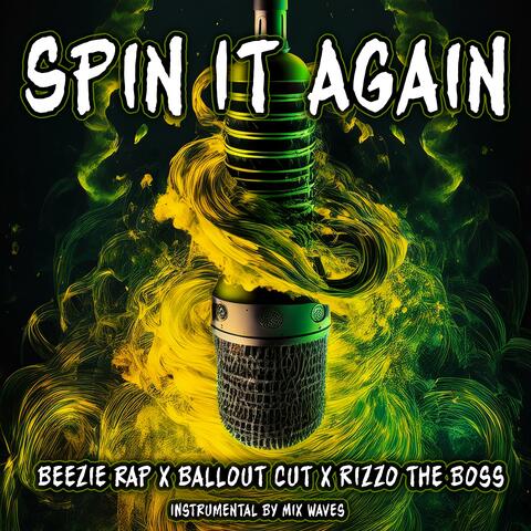 Spin It Again (feat. Mix Waves, Balloutcut & Rizzo The Boss)