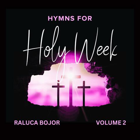 Hymns for Holy Week, vol. 2