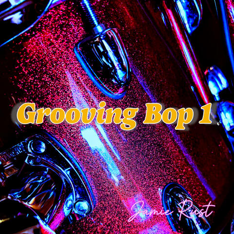 Grooving Bop 1