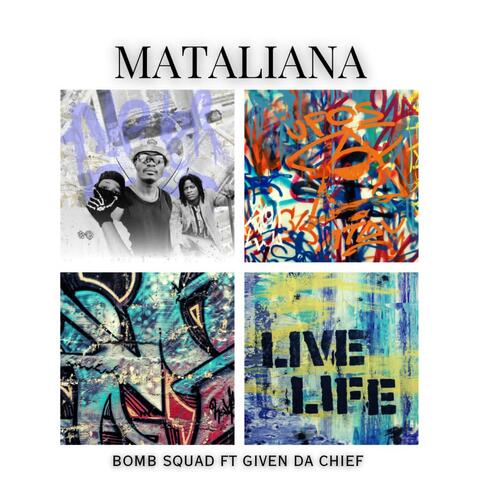 Mataliana (feat. Given da chief)