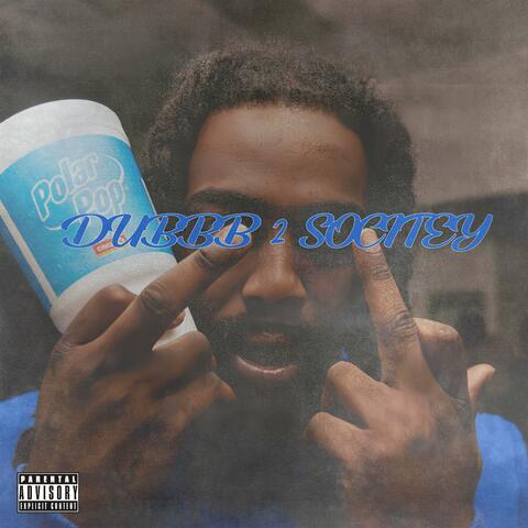 DUBBB 2 SOCIETY