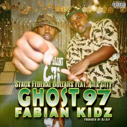 Ghost '97/Fabian Kidz (feat. $ilk City & DJ Kep)