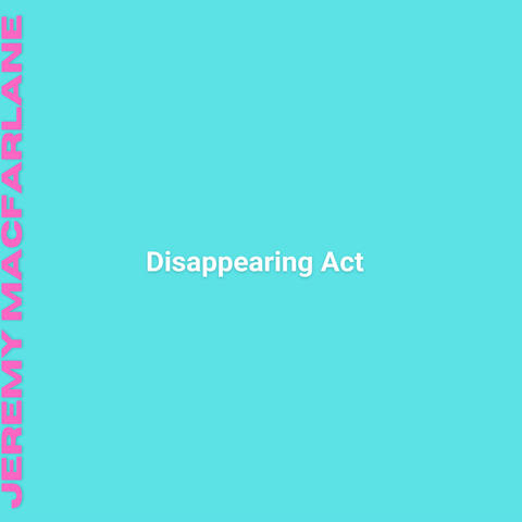 Disappearing Act