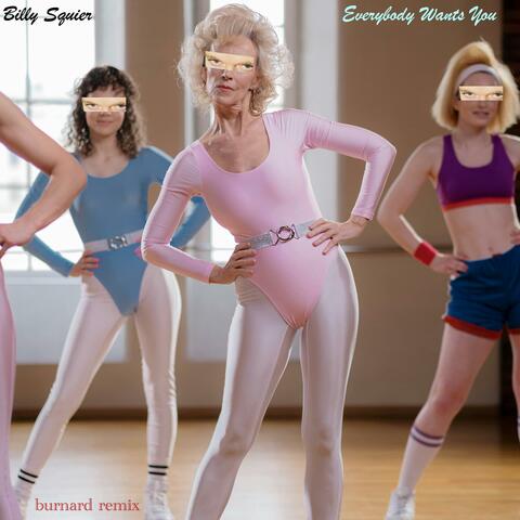 Everybody Wants You (burnard remix)