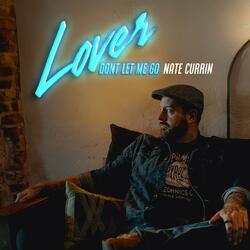 Lover, Don't Let Me Go