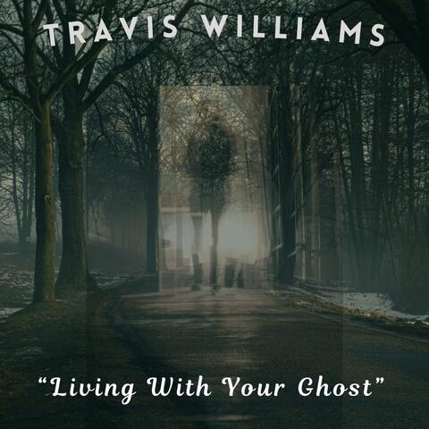 Living With Your Ghost