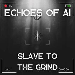 Slave to the Grind