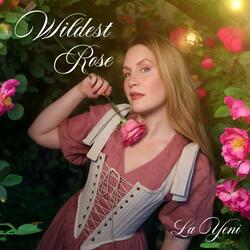 Wildest Rose
