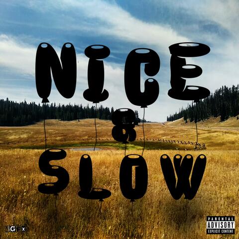 NICE & SLOWW