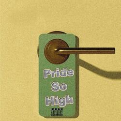 Pride So High