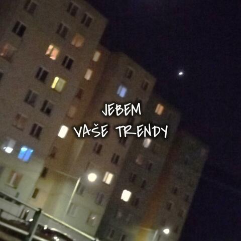 JEBEM VAŠE TRENDY (feat. duzki)