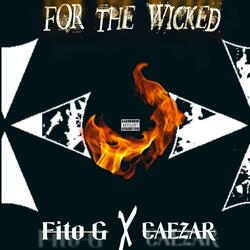 For The Wicked (feat. Fito G)