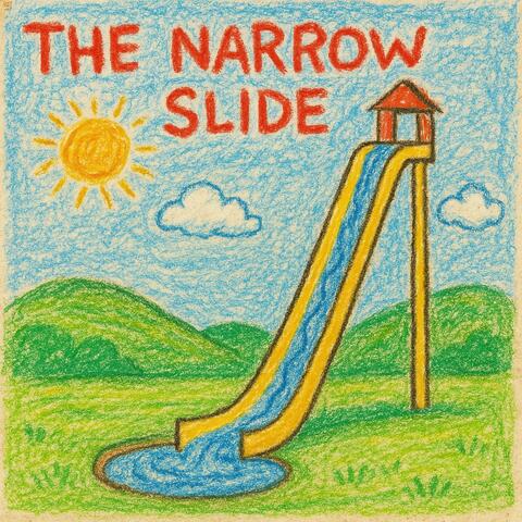 The Narrow Slide