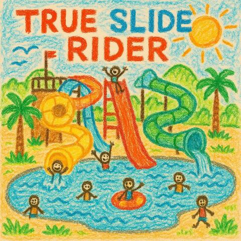 True Slide Rider