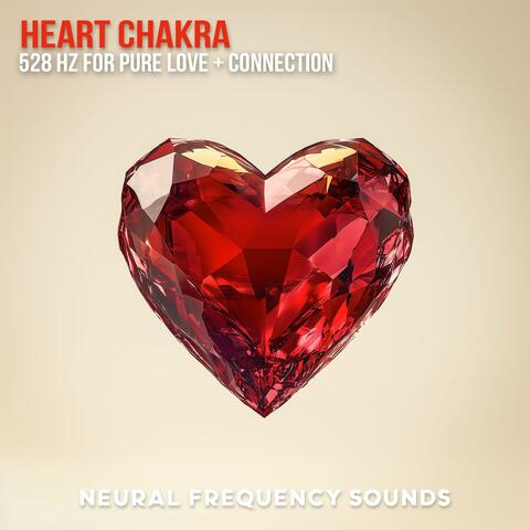 Heart Chakra Healing 528 Hz for Pure Love & Connection