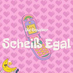 Scheiß Egal
