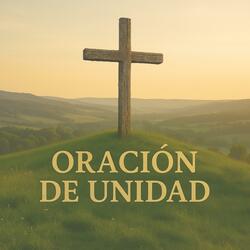 Oración de Unidad (Amazing Grace)