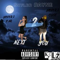 NEXT 2 YOU (feat. SkylerRayne)
