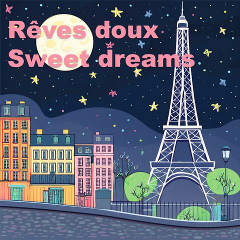 Rêves doux – Sweet dreams
