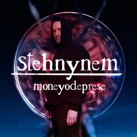 STEHNYNEM (MONEYODEPRESE)