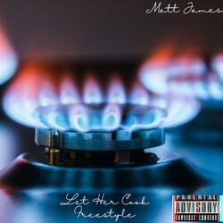 Let her cook freestyle