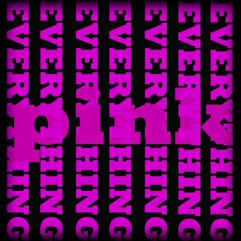 Everything Pink (feat. Sketchthebot)