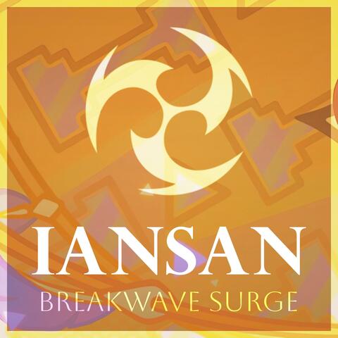 Breakwave Surge (Iansan Theme)