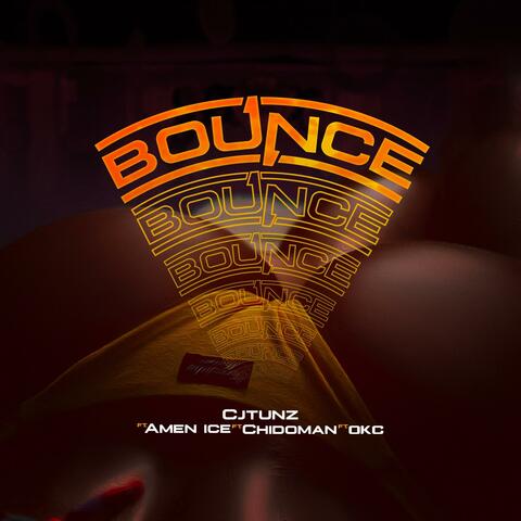 Bounce (feat. Amen Ice, Chidoman & OKC)