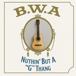 Nuthin' But A "G" Thang