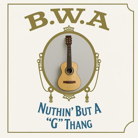 Nuthin' But A "G" Thang