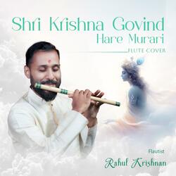 Shri Krishna Govind Hare Murari (Flute Version)