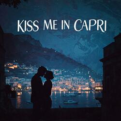 Kiss Me in Capri