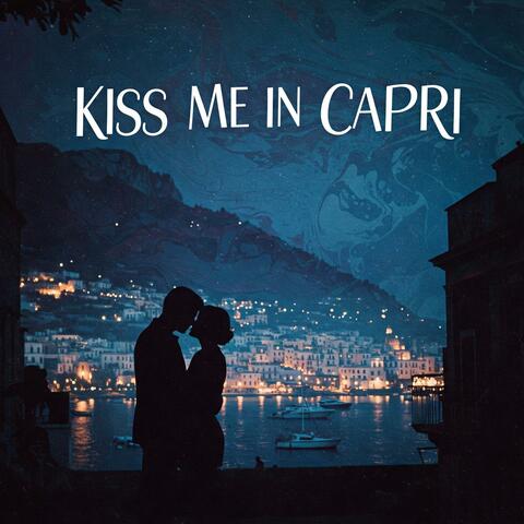 Kiss Me in Capri
