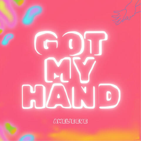 Got My Hand