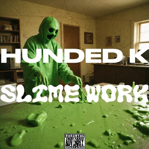 SLIME WORK