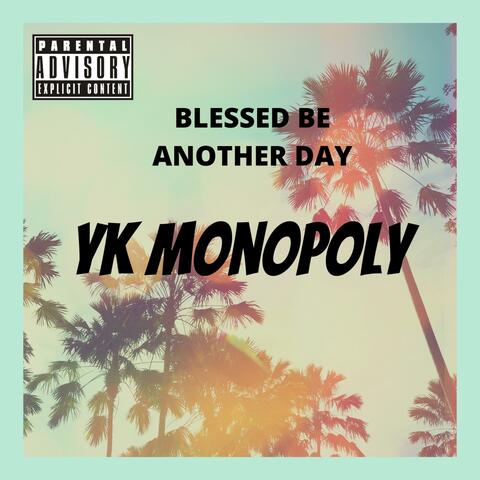 Blessed Be Another Day (feat. Dunkin Lanez)